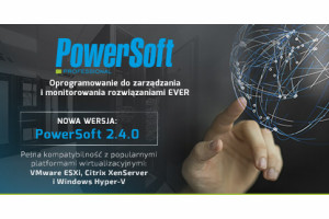 Nowa wersja PowerSoft [2.4.0] - pełna kompatybilność z popularnymi platformami wirtualizacyjnymi